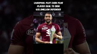 SHOCKING – Liverpool plot cash plus player deal to sign £505million defender [upl. by Imena224]