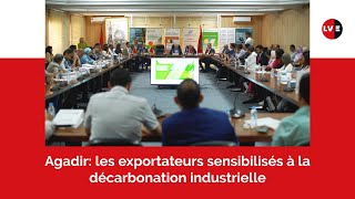 Les exportateurs sensibilisés à la décarbonation industrielle [upl. by Mayrim90]