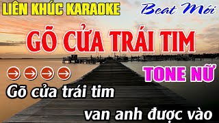 Liên Khúc Gõ Cửa Trái Tim  Karaoke Tone Nữ Karaoke  Mê Nhạc Sống  Beat Mới [upl. by Pegeen]