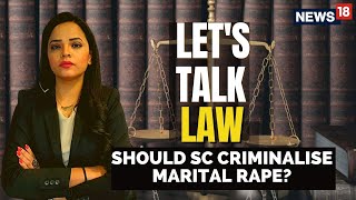 Marital Rape Status In India  Should Marital Rape Be Criminalized In India  English News  News18 [upl. by Correna171]