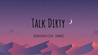 Talk Dirty To Me  Jason Derulo Feat 2Chainz Lyrics [upl. by Cirted]