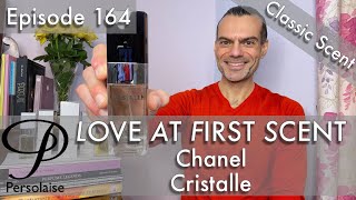 Chanel Cristalle perfume review on Persolaise Love At First Scent episode 164 [upl. by Misa95]