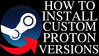 How To Install Custom Proton Versions For Steam 2022 [upl. by Fulvi]