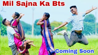 Mil Sajna Ka Bts  Mil Sajna Coming Soon New Song [upl. by Ebonee]