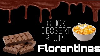 Quick Dessert Recipe  Florentines [upl. by Peppel]