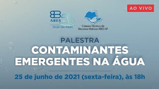 Webinar ABESSP  Contaminantes Emergentes na Água [upl. by Itaws194]