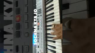 SOCHNA KYA JO BHI HO GA DEKA JAE GA IN PIANO viralvideo piano pianototurial shortssupport [upl. by Iahc93]