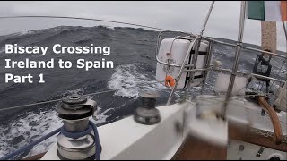 Biscay Crossing Part 1  Single Handed Sailing Ireland to Spain [upl. by Yrroc]