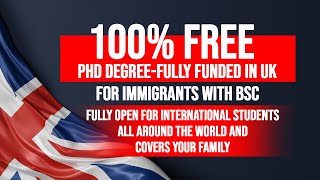 100 Free PhD Degree fully funded for immigrants with BSC Fully open for international Students [upl. by Nairehs745]