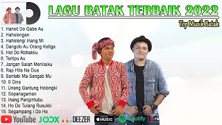 LAGU BATAK TERBARU 2022 FULL ALBUM TERBAIK TOP HITS BATAK Hansit Do Gabe AuHaholongan [upl. by Idnil727]