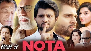 Nota Full HD South Movie In Hindi Dubbed I Vijay Deverakonda I Mehreen Pirzada I SathyarajReview [upl. by Adlev]