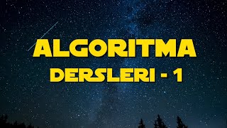 Algoritma Dersleri  Algoritma nedir  Algoritma ve Programlama  Algoritma Ders 1 [upl. by Spieler]