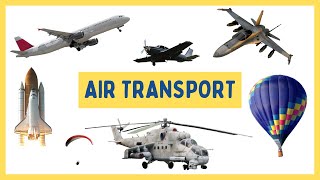 Learn Air Transport Names And Sounds For Kids  Air Transport Vehicles Names In English For Toddlers [upl. by Detta7]