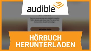 Audible Hörbuch herunterladen • Tutorial [upl. by Ynitsed]