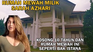 RUMAH MEWAH MILIK SARAH AZHARI KOSONG 10 TAHUN [upl. by Annairoc]