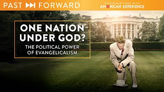 One Nation Under God The political power of Evangelicalism  Past Forward [upl. by Eelrak]