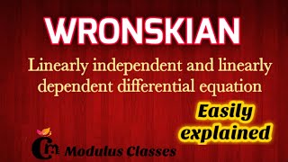 WRONSKIANLinearly independent and linearly dependent differential equationModulus Classes [upl. by Alin]