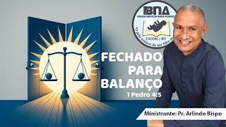 FECHADO PARA BALANÇO  PR ARLINDO BISPO [upl. by Kadner]