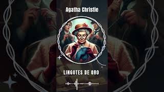 Audiolibro Lingotes de Oro de Agatha Christie  Voz humana [upl. by Jillian9]