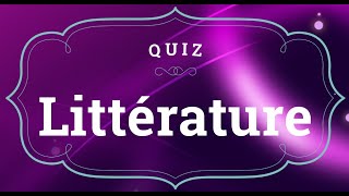 Quiz de littérature Partie 1 [upl. by Rhodie]