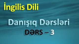 İngilis dili  Danışıq dərsləri  Dərs 3 [upl. by Tterrag]