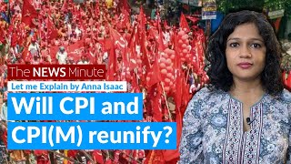 CPI wants to reunify with CPIM Could it lead to the revival of the Left  Let Me Explain [upl. by Dilahk]