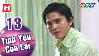 Tình Yêu Còn Lại  Tập 13  HTV Phim Tình Cảm Việt Nam [upl. by Imefulo406]