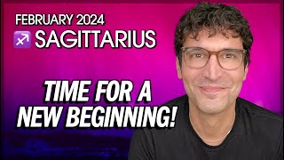 Sagittarius February 2024 Time for a New Beginning [upl. by Teryn]