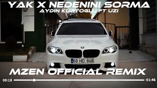 Yak X Nedenini Sorma  Aydın Kurtoglu Ft Uzi Mzen Music Remix Ne Varsa Kalbinde Yak Gitsin Anıları [upl. by Maggy]