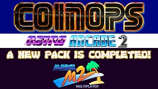 CoinOPS RETRO ARCADE 2  Model 2 Multiplayer Pack Is Now Completed [upl. by Anilec]