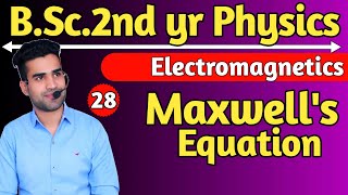 Maxwells Equation  Electromagnetics  BSc2nd yr Physics [upl. by Swehttam245]