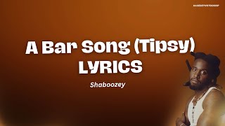 Shaboozey  A Bar Song Tipsy  Full Lyrics shaboozey [upl. by Lletnohs]