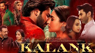 Kalank Full Movie ｜ Varun Dhawan ｜ Alia Bhatt ｜ Sanjay Dutt ｜ Madhuri ｜ Aditya Roy ｜ Sonakshi Sinha [upl. by Kcirad]