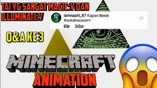 MINECRAFT ANIMATION KAPAN BERAK QampA KE 3 [upl. by Nadiya85]