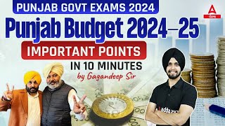 Punjab Budget 2024  Budget 2024 Current Affairs  Important Points In 10 Minutes By Gagan Sir [upl. by Rednas370]