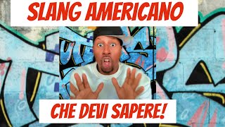 20 Slang americano che DEVI sapere [upl. by Waters]