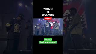 VITRUM VS SLOCKONE RESULT FLIPTOP BWELTABALENTONG11 [upl. by Li]