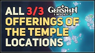 All 3 Offerings of the Temple Locations Genshin Impact [upl. by Einoj]