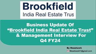 Q4FY24 Business update of Brookfield India Real Estate  Management Interview and results for Q4FY24 [upl. by Hooker]