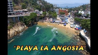 quot PLAYA LA ANGOSTA quot ACAPULCOGROMEXICO [upl. by Grekin]