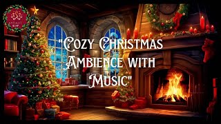 quotCozy Christmas Ambience with Crackling Fireplace amp Festive Decorquot [upl. by Neesay]