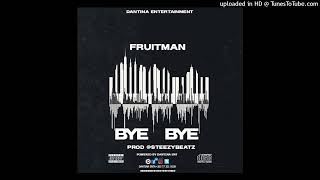 Fruitman Bye ByeRest In Peace All DeceasedPro By Steezybeatz [upl. by Adnor407]