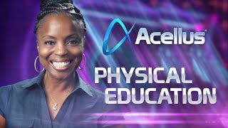 Acellus Course  Physical Education [upl. by Yremrej]