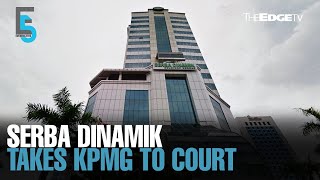 EVENING 5 Serba Dinamik sues KPMG [upl. by Zilla]