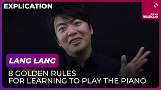 Lang Lang’s 8 golden rules for learning to play the piano [upl. by Rramahs741]