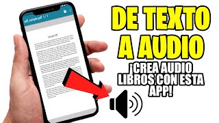 Como pasar de texto a voz o Crear Audio Libros en Android 2023  Mejor Aplicación para crear Audios [upl. by Rosabelle]