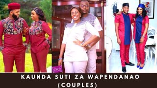 mishono ya KAUNDA SUTI ZA WAPENDANAO  WAPENZI  COUPLES [upl. by Nikolia]