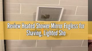 Review Heated Shower Mirror Fogless for Shaving Lighted Shower Mirror 3 Color Dimming Shower Shavin [upl. by Thomasin]