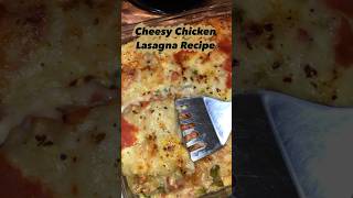 Cheesy Chicken Lasagna Recipe  lasagna youtubeshorts shorts [upl. by Sabrina]