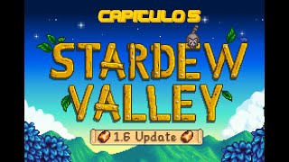 Stardew Valley Capítulo 5 [upl. by Marylee568]